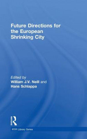 Книга Future Directions for the European Shrinking City 