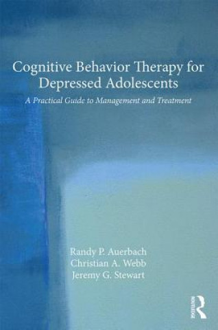 Carte Cognitive Behavior Therapy for Depressed Adolescents Randy P. Auerbach