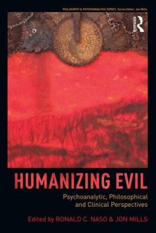 Knjiga Humanizing Evil Ronald C Naso