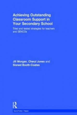 Carte Achieving Outstanding Classroom Support in Your Secondary School Jill Morgan