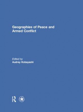 Kniha Geographies of Peace and Armed Conflict 