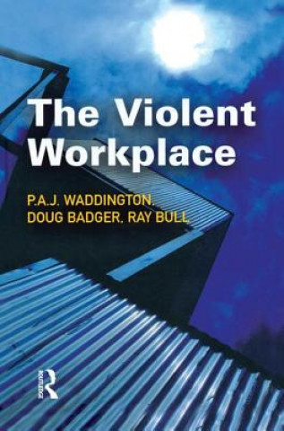 Книга Violent Workplace P. A. J. Waddington