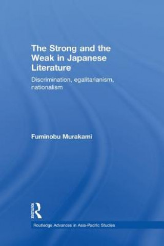 Könyv Strong and the Weak in Japanese Literature Fuminobu Murakami