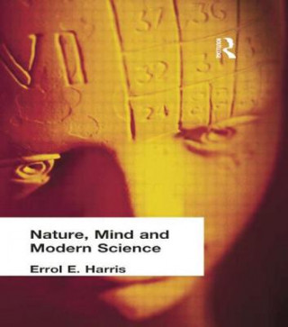Kniha Nature, Mind and Modern Science Errol E. Harris