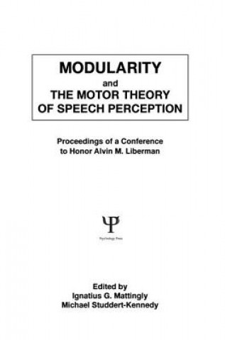 Könyv Modularity and the Motor theory of Speech Perception 