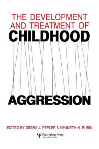 Kniha Development and Treatment of Childhood Aggression Kenneth H. Rubin