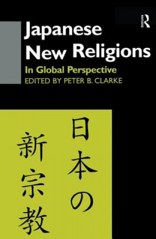 Książka Japanese New Religions in Global Perspective Peter B. Clarke