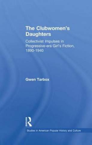 Könyv Clubwomen's Daughters Gwen Tarbox