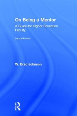 Carte On Being a Mentor W. Brad Johnson