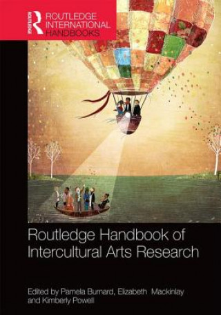 Книга Routledge International Handbook of Intercultural Arts Research Pamela Burnard