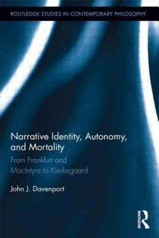Carte Narrative Identity, Autonomy, and Mortality John J. Davenport