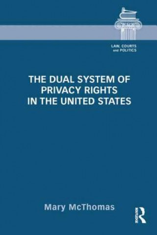 Könyv Dual System of Privacy Rights in the United States Mary McThomas