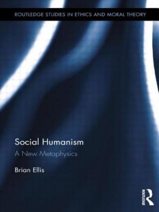 Kniha Social Humanism Brian Ellis