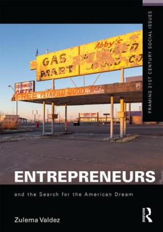 Carte Entrepreneurs and the Search for the American Dream Zulema Valdez