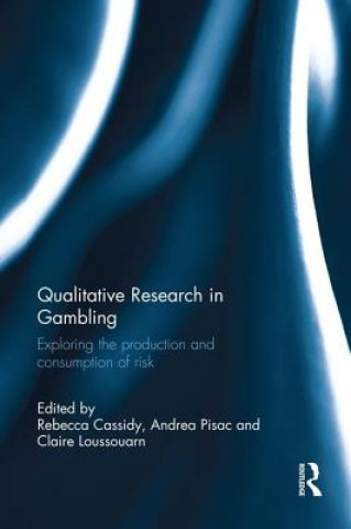 Livre Qualitative Research in Gambling Rebecca Cassidy