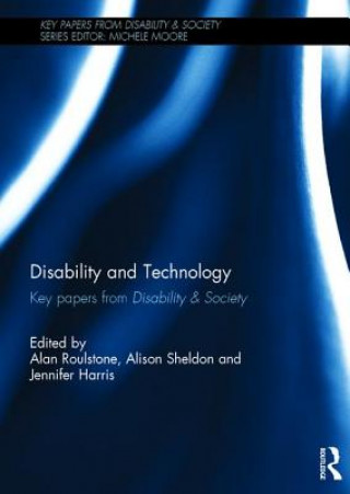 Kniha Disability and Technology Alan Roulstone