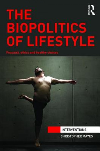 Könyv Biopolitics of Lifestyle Christopher Mayes