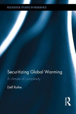 Książka Securitizing Global Warming Delf Rothe