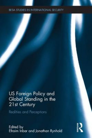 Kniha US Foreign Policy and Global Standing in the 21st Century 