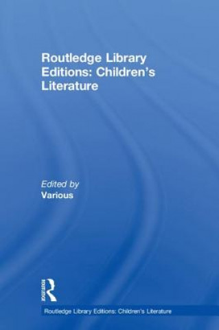 Książka Routledge Library Editions: Children's Literature 