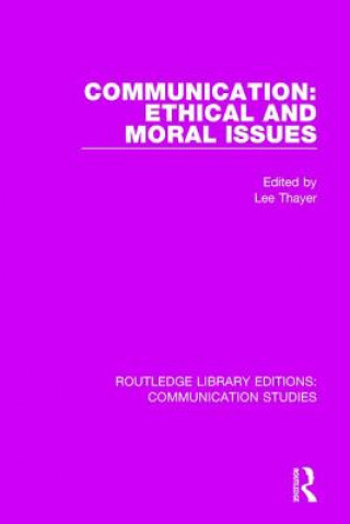 Könyv Communication: Ethical and Moral Issues 