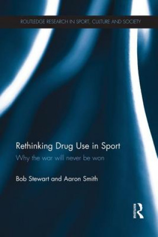 Könyv Rethinking Drug Use in Sport Bob Stewart