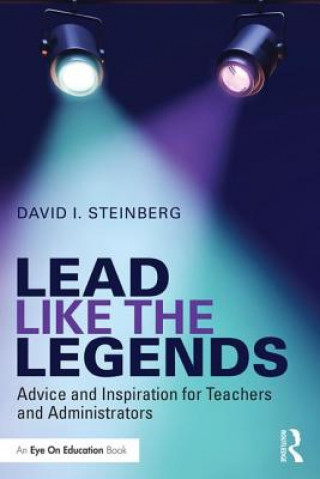 Könyv Lead Like the Legends David I. Steinberg