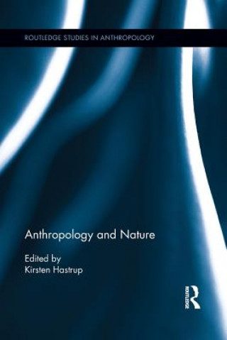 Livre Anthropology and Nature Kirsten Hastrup