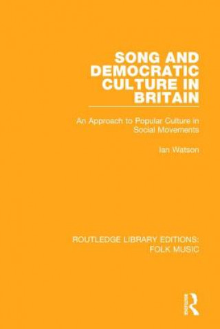 Knjiga Song and Democratic Culture in Britain Ian Watson