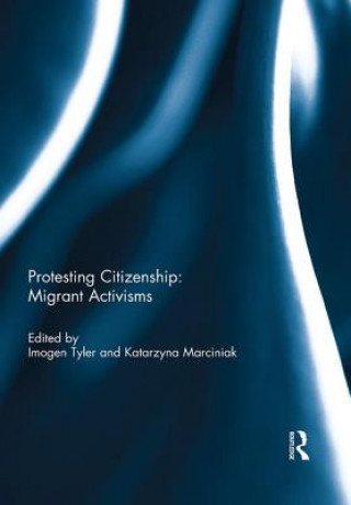 Kniha Protesting Citizenship: Migrant Activisms 