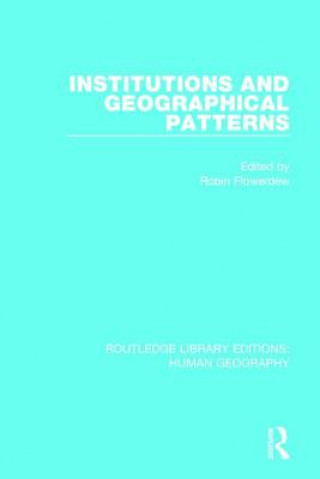 Kniha Institutions and Geographical Patterns Robin Flowerdew