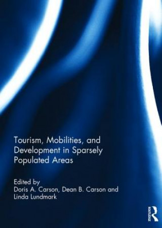 Kniha Tourism, Mobilities, and Development in Sparsely Populated Areas 