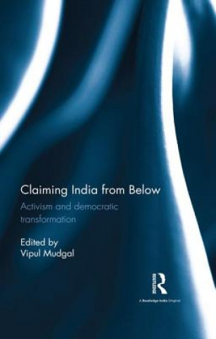 Knjiga Claiming India from Below Vipul Mudgal