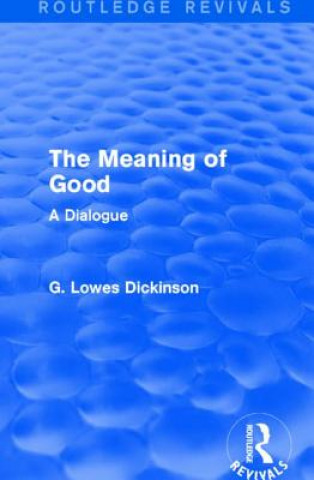 Carte Meaning of Good G. Lowes Dickinson