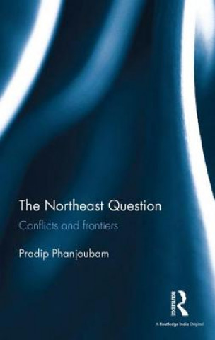 Kniha Northeast Question Pradip Phanjoubam