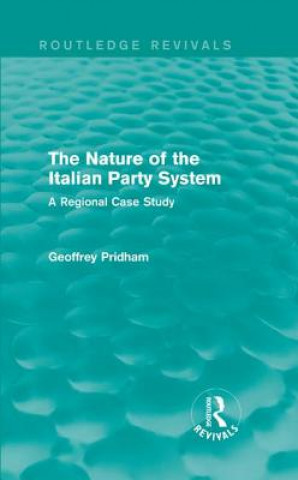 Knjiga Nature of the Italian Party System Geoffrey Pridham