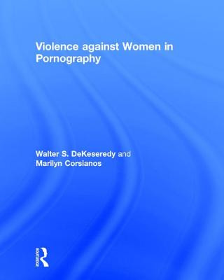 Carte Violence against Women in Pornography Walter S. DeKeseredy