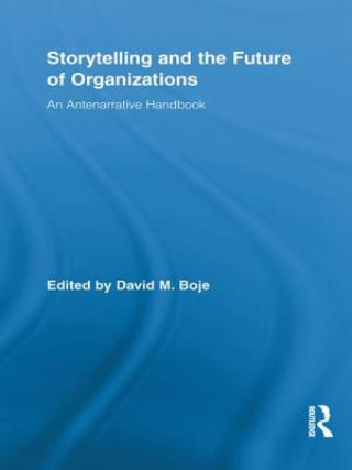 Carte Storytelling and the Future of Organizations David M. Boje