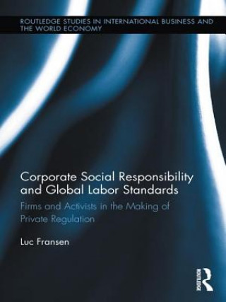 Książka Corporate Social Responsibility and Global Labor Standards Luc Fransen