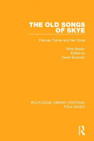 Könyv Old Songs of Skye Ethel Bassin