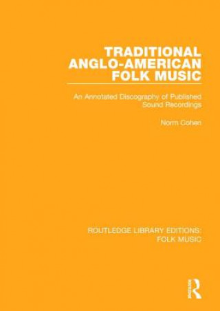 Kniha Traditional Anglo-American Folk Music Norm Cohen