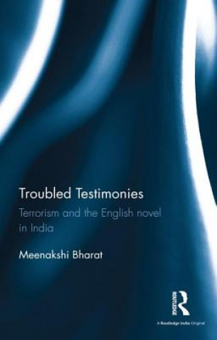 Kniha Troubled Testimonies Meenakshi Bharat