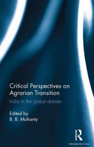 Könyv Critical Perspectives on Agrarian Transition 