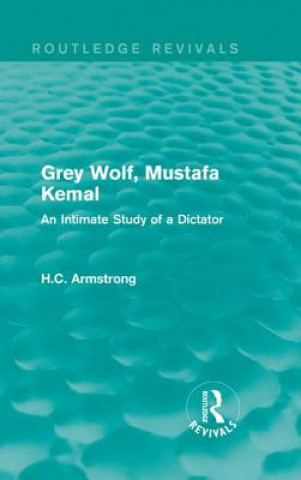 Kniha Grey Wolf-- Mustafa Kemal H. C. Armstrong