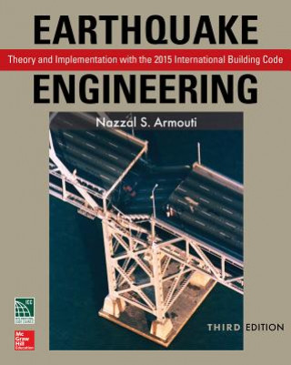Kniha Earthquake Engineering: Theory and Implementation with the 2015 International Building Code, Third Edition Nazzal Armouti