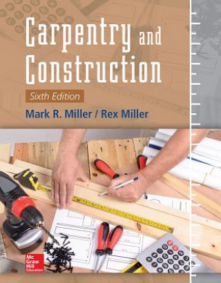 Książka Carpentry and Construction, Sixth Edition Mark Miller