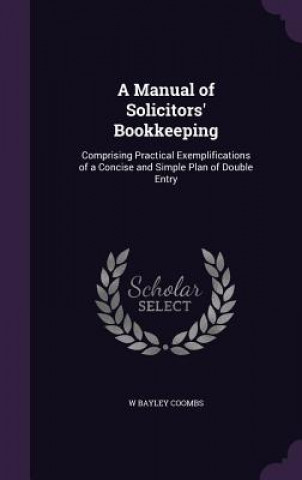 Knjiga Manual of Solicitors' Bookkeeping W BAYLEY COOMBS