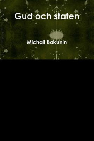Carte Gud Och Staten Michail Bakunin