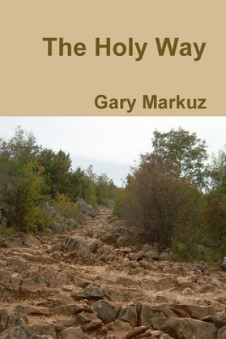 Könyv Holy Way GARY MARKUZ