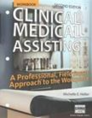 Книга Workbook for Heller's Clinical Medical Assisting: A Professional, Field Smart Approach to the Workplace, 2nd Michelle Heller